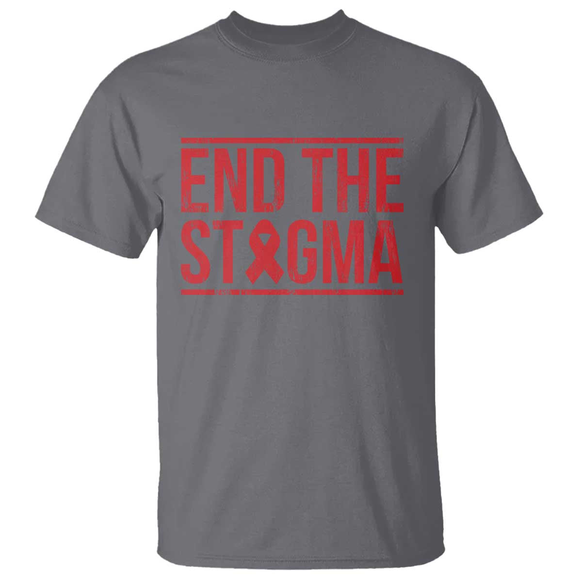 HIV Support End The Stigma T Shirt Empowerment Gift