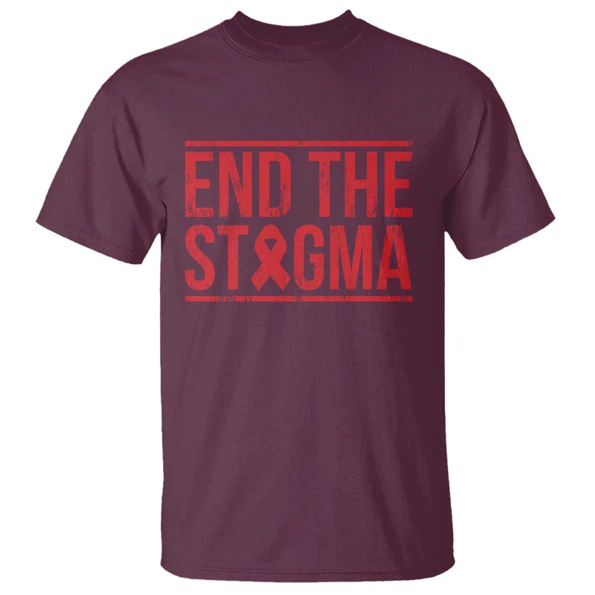 HIV Support End The Stigma T Shirt Empowerment Gift
