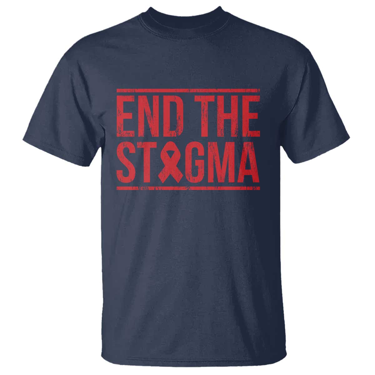HIV Support End The Stigma T Shirt Empowerment Gift