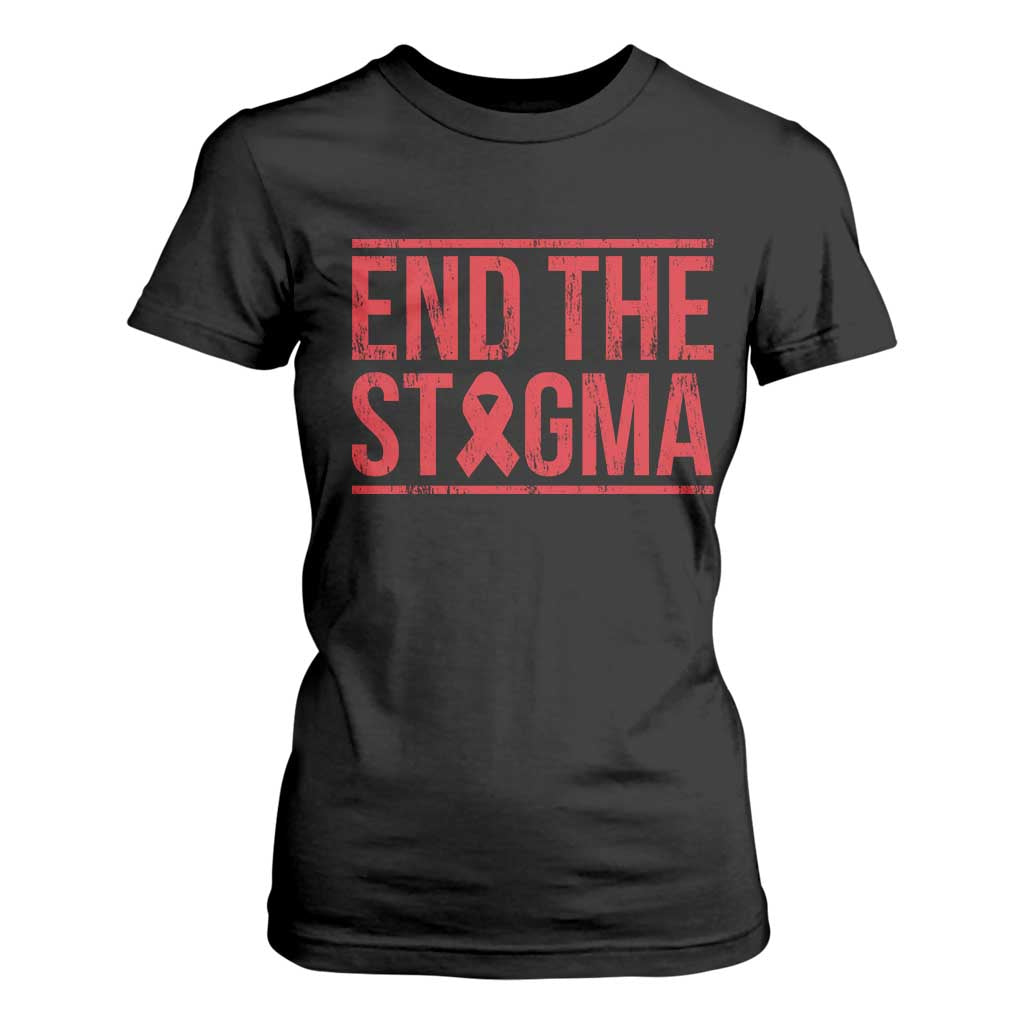 HIV Support End The Stigma T Shirt For Women Empowerment Gift