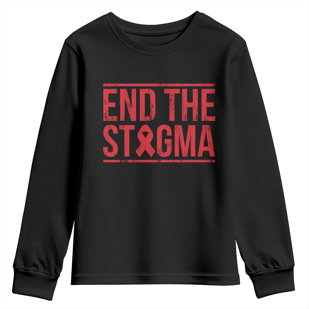 HIV Support End The Stigma Youth Sweatshirt Empowerment Gift