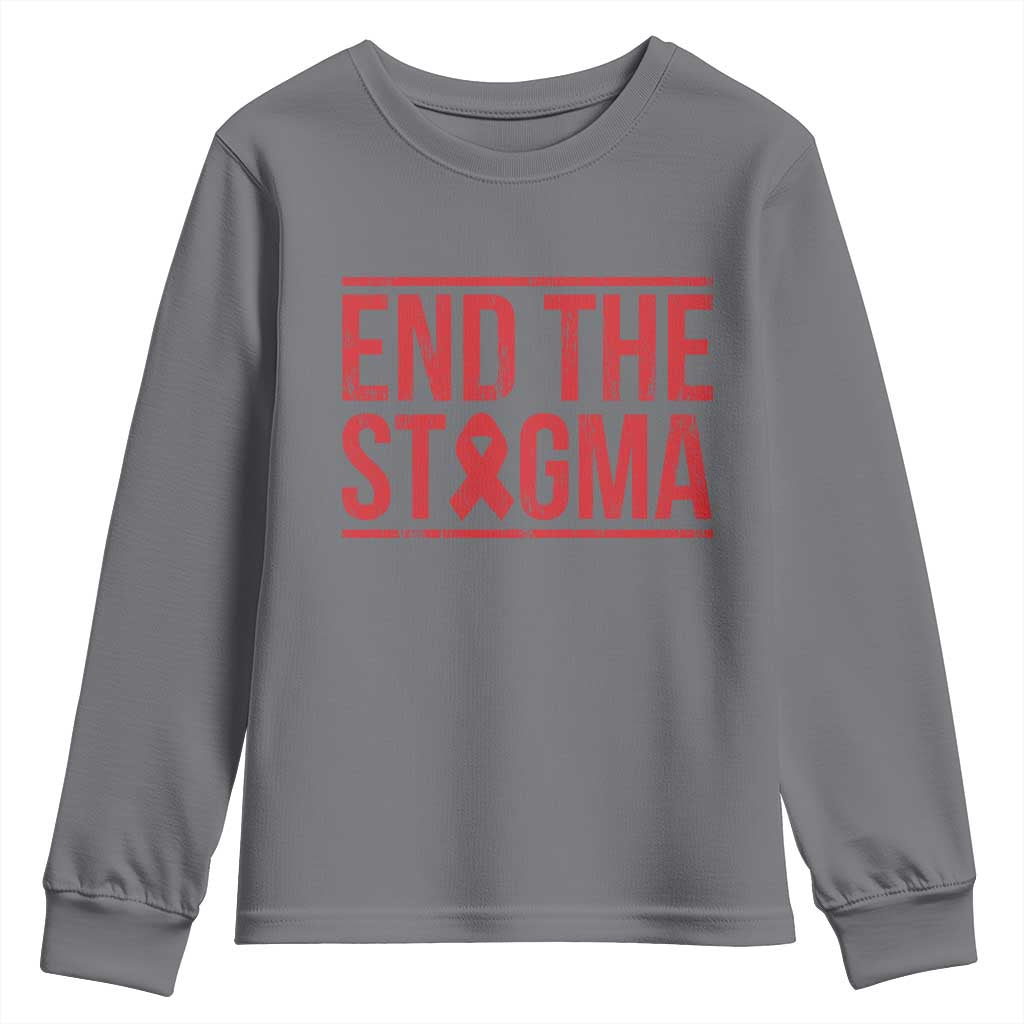 HIV Support End The Stigma Youth Sweatshirt Empowerment Gift
