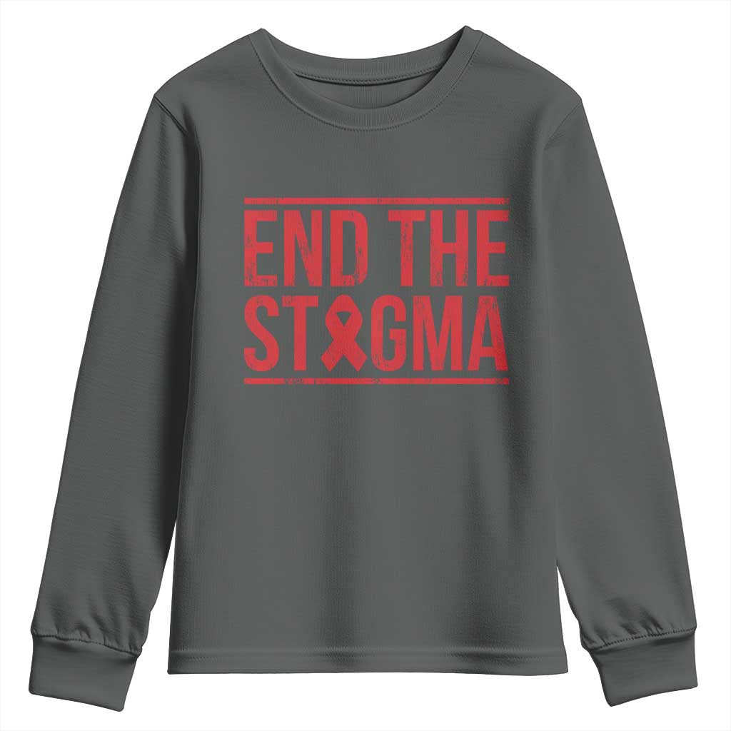 HIV Support End The Stigma Youth Sweatshirt Empowerment Gift