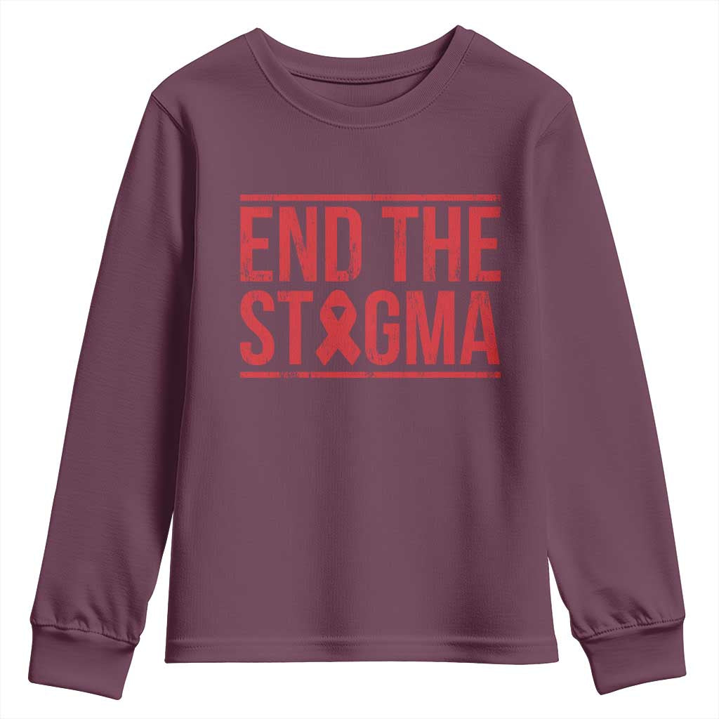 HIV Support End The Stigma Youth Sweatshirt Empowerment Gift