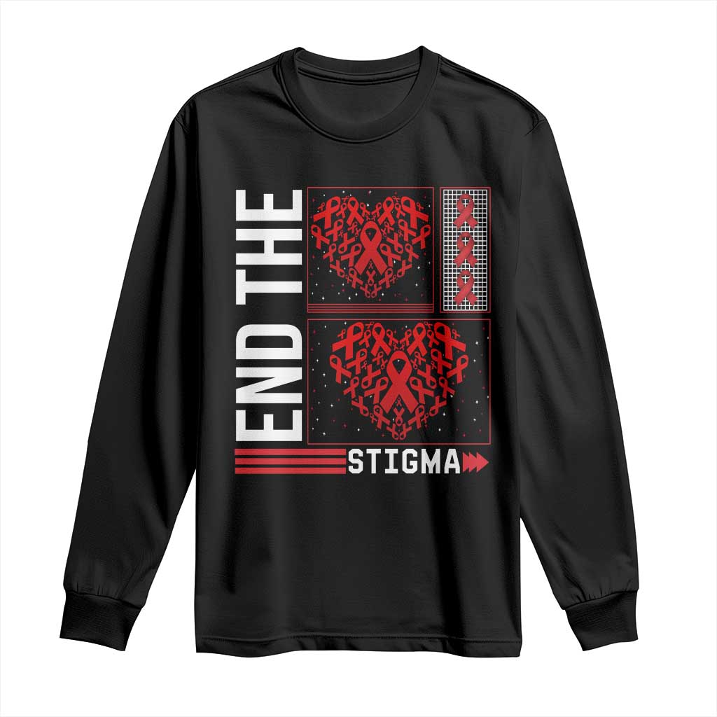 HIV Support End The Stigma Long Sleeve Shirt World AIDS Day Gift