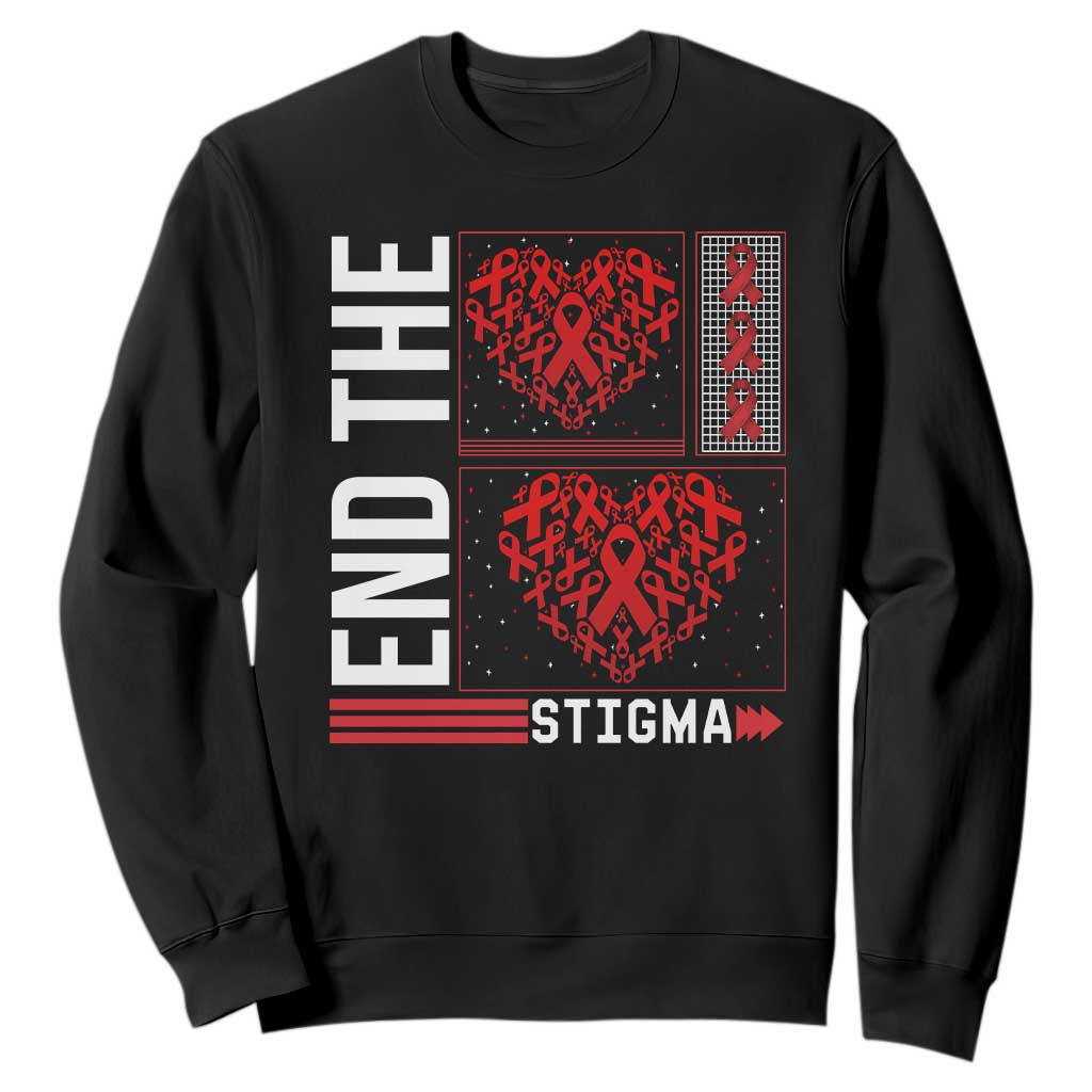 HIV Support End The Stigma Sweatshirt World AIDS Day Gift