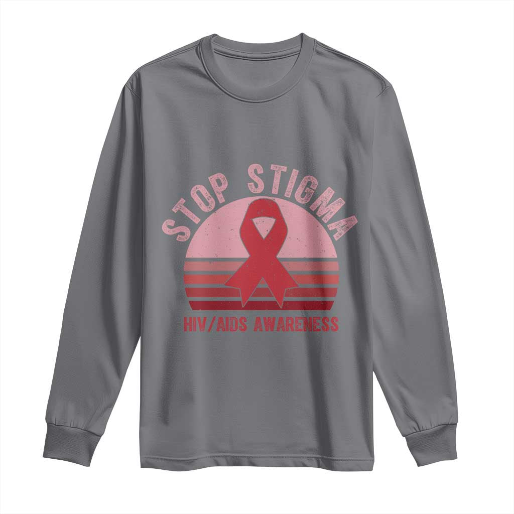 Stop The Stigma HIV Support Long Sleeve Shirt World AIDS Day Gift