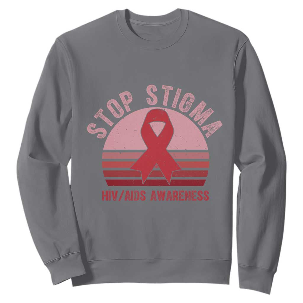 Stop The Stigma HIV Support Sweatshirt World AIDS Day Gift