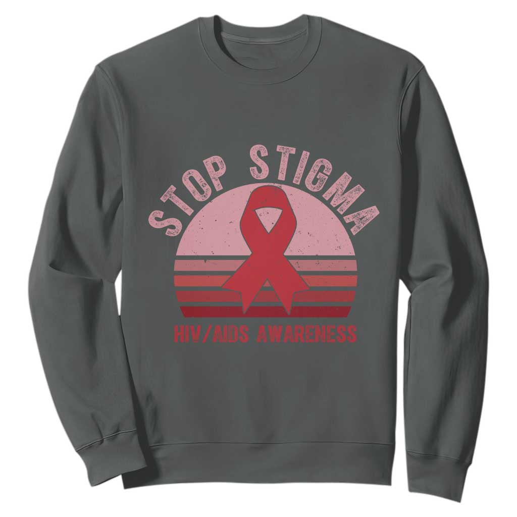 Stop The Stigma HIV Support Sweatshirt World AIDS Day Gift