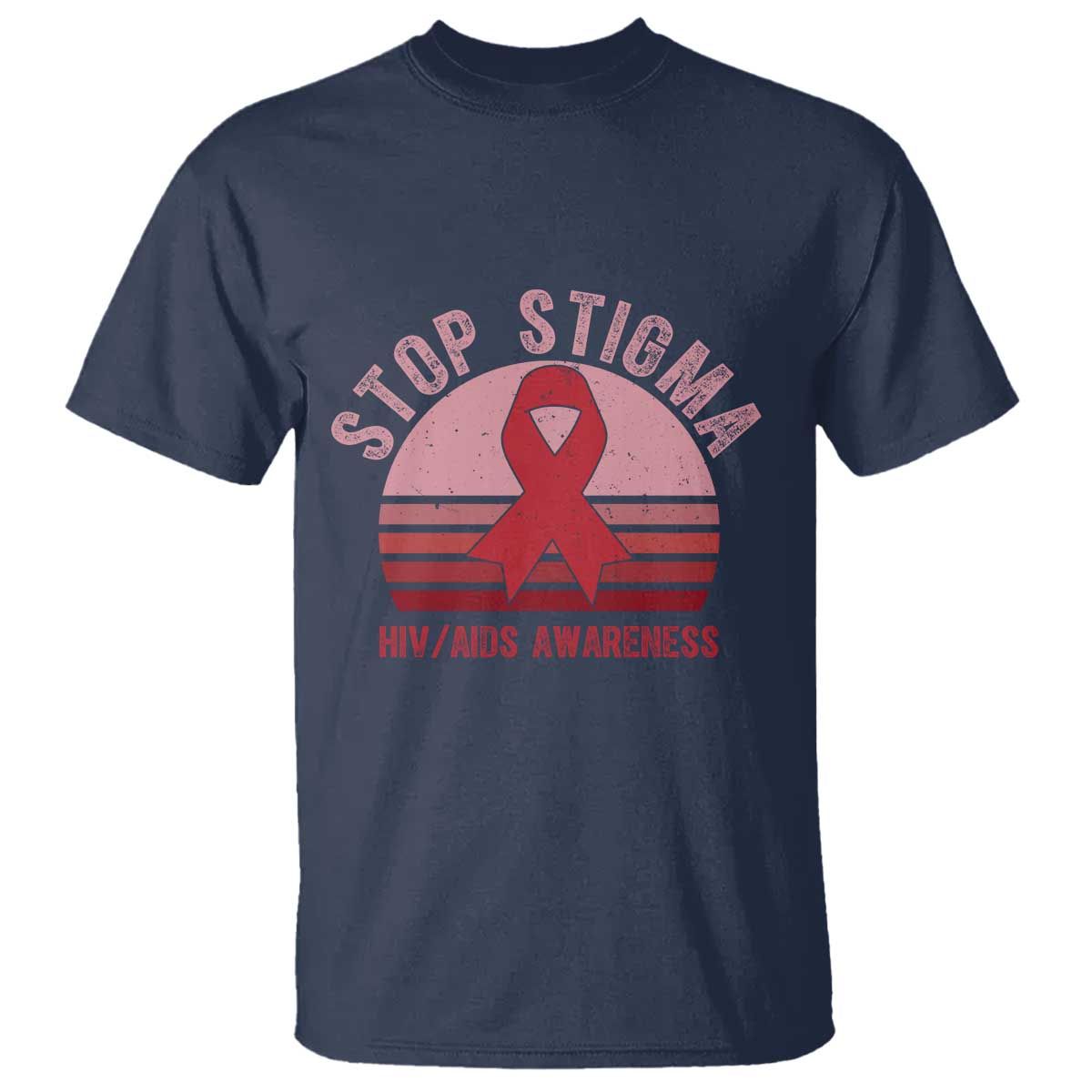 Stop The Stigma HIV Support T Shirt World AIDS Day Gift