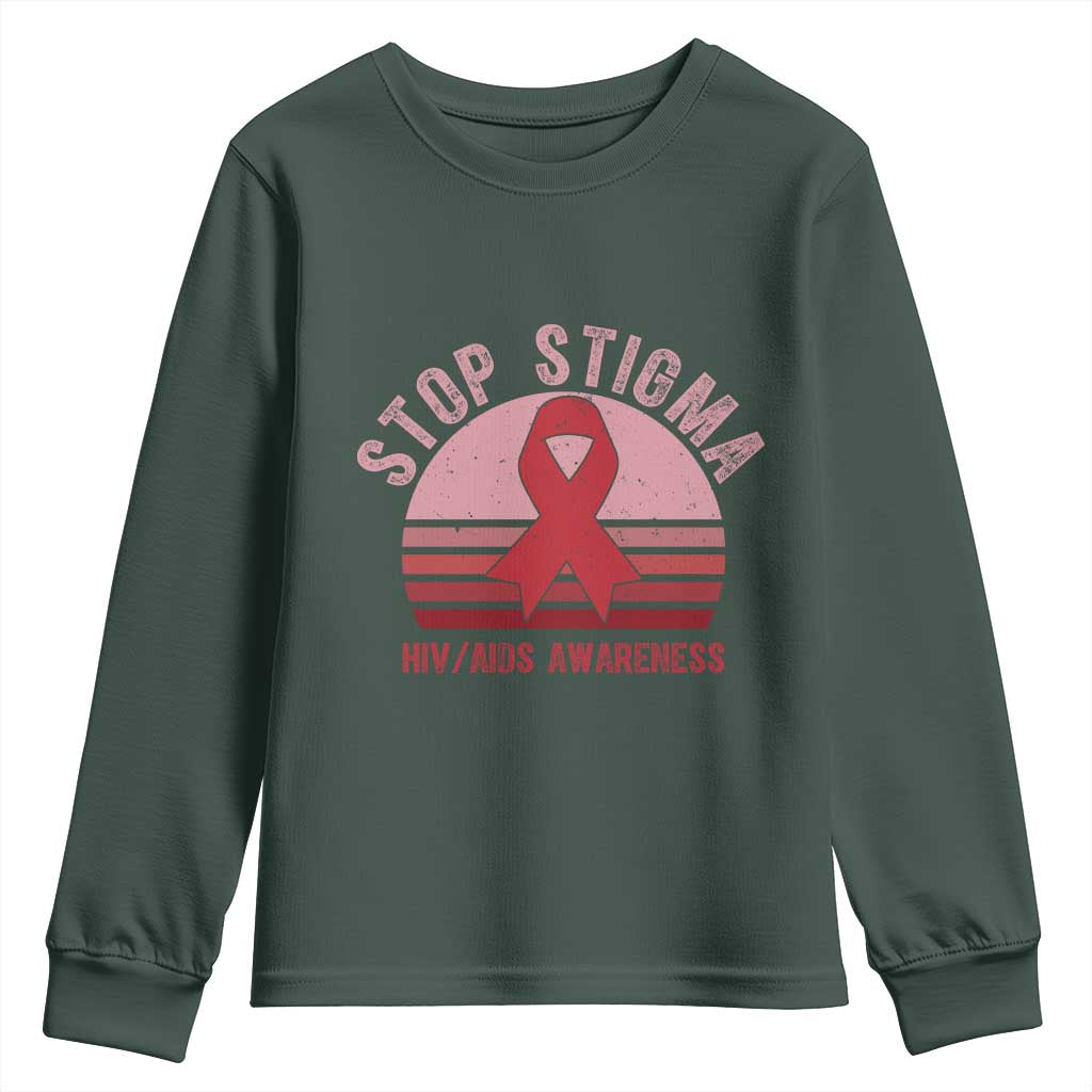 Stop The Stigma HIV Support Youth Sweatshirt World AIDS Day Gift