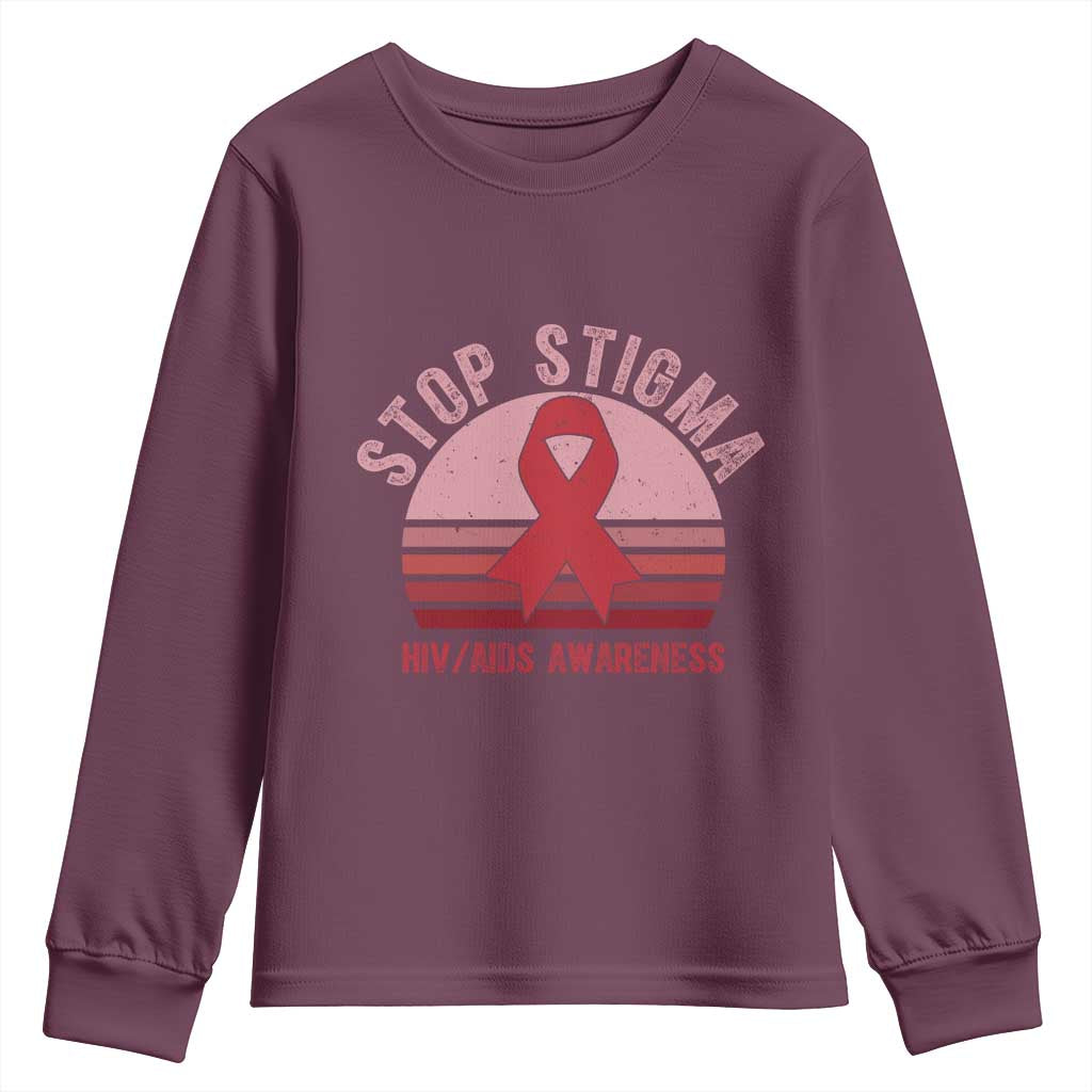 Stop The Stigma HIV Support Youth Sweatshirt World AIDS Day Gift