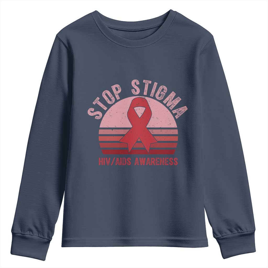 Stop The Stigma HIV Support Youth Sweatshirt World AIDS Day Gift
