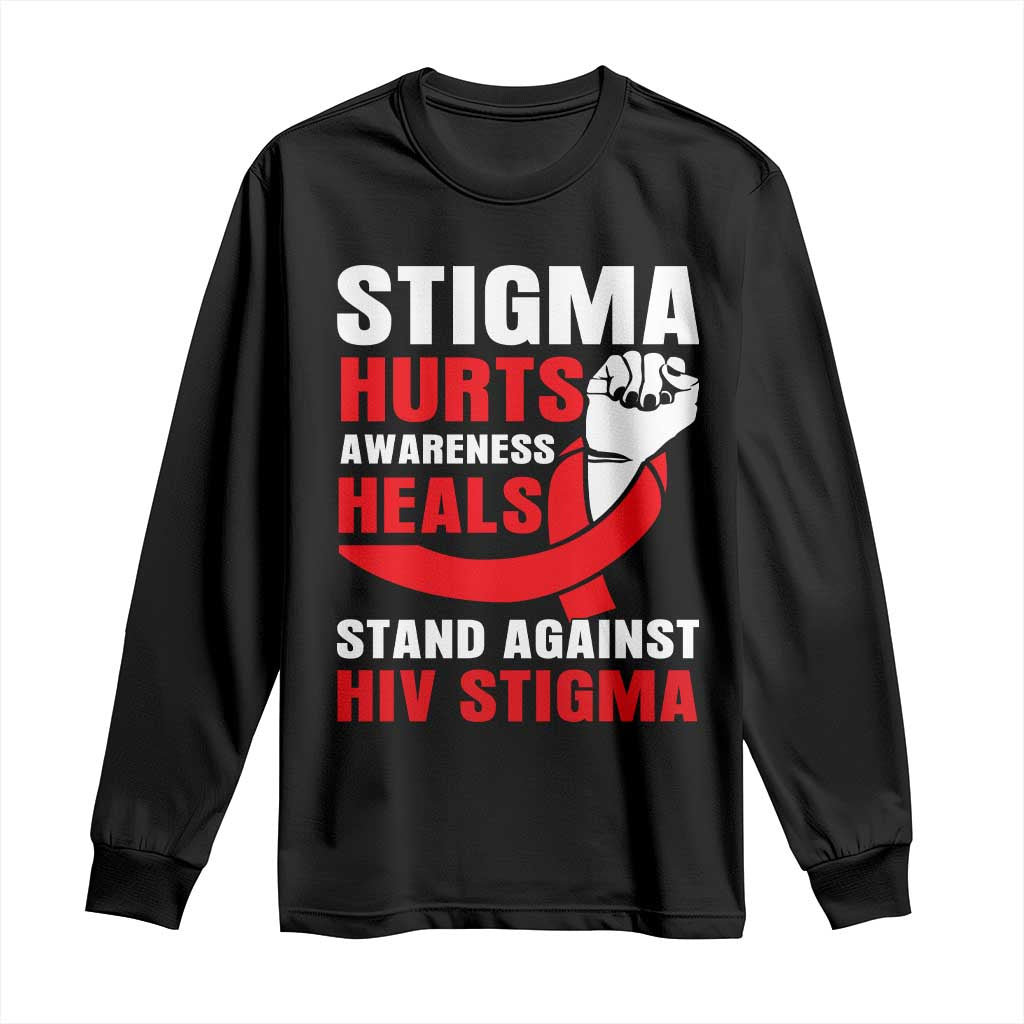 Stigma Hurts Support Heals Long Sleeve Shirt HIV Red Ribbon Empowerment Gift