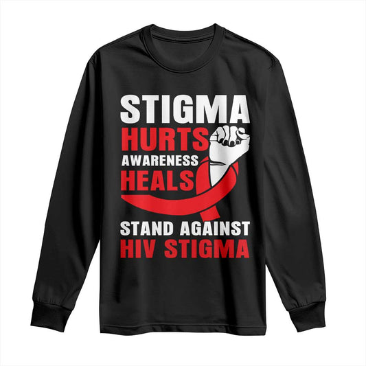 Stigma Hurts Support Heals Long Sleeve Shirt HIV Red Ribbon Empowerment Gift