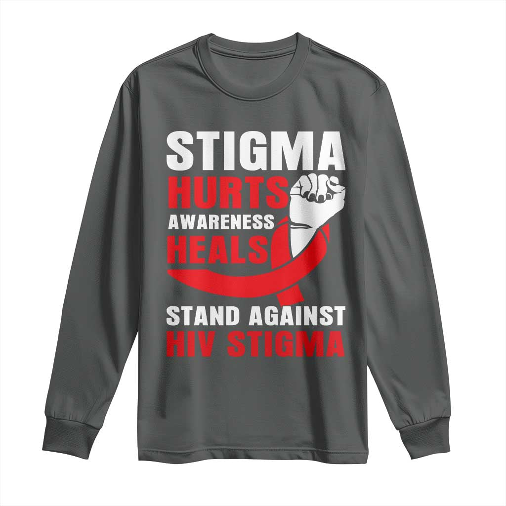 Stigma Hurts Support Heals Long Sleeve Shirt HIV Red Ribbon Empowerment Gift