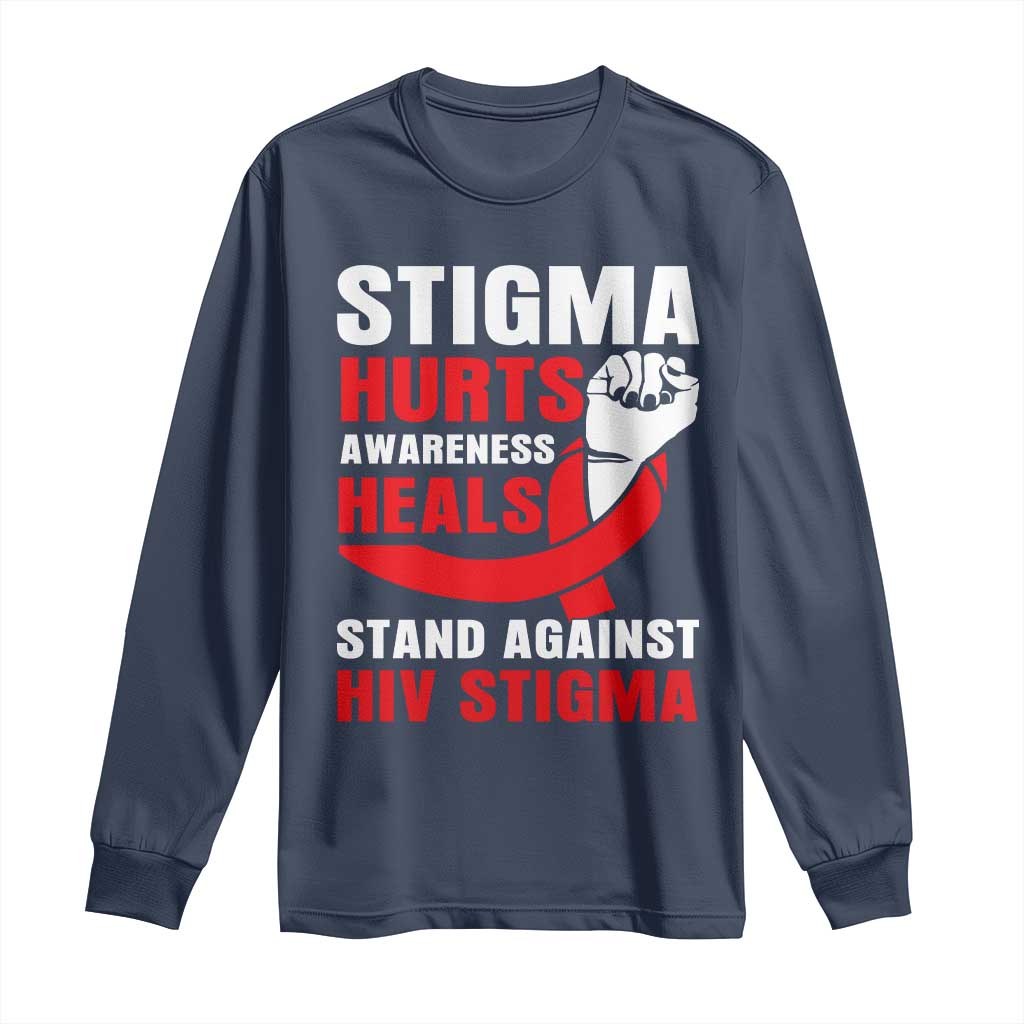 Stigma Hurts Support Heals Long Sleeve Shirt HIV Red Ribbon Empowerment Gift