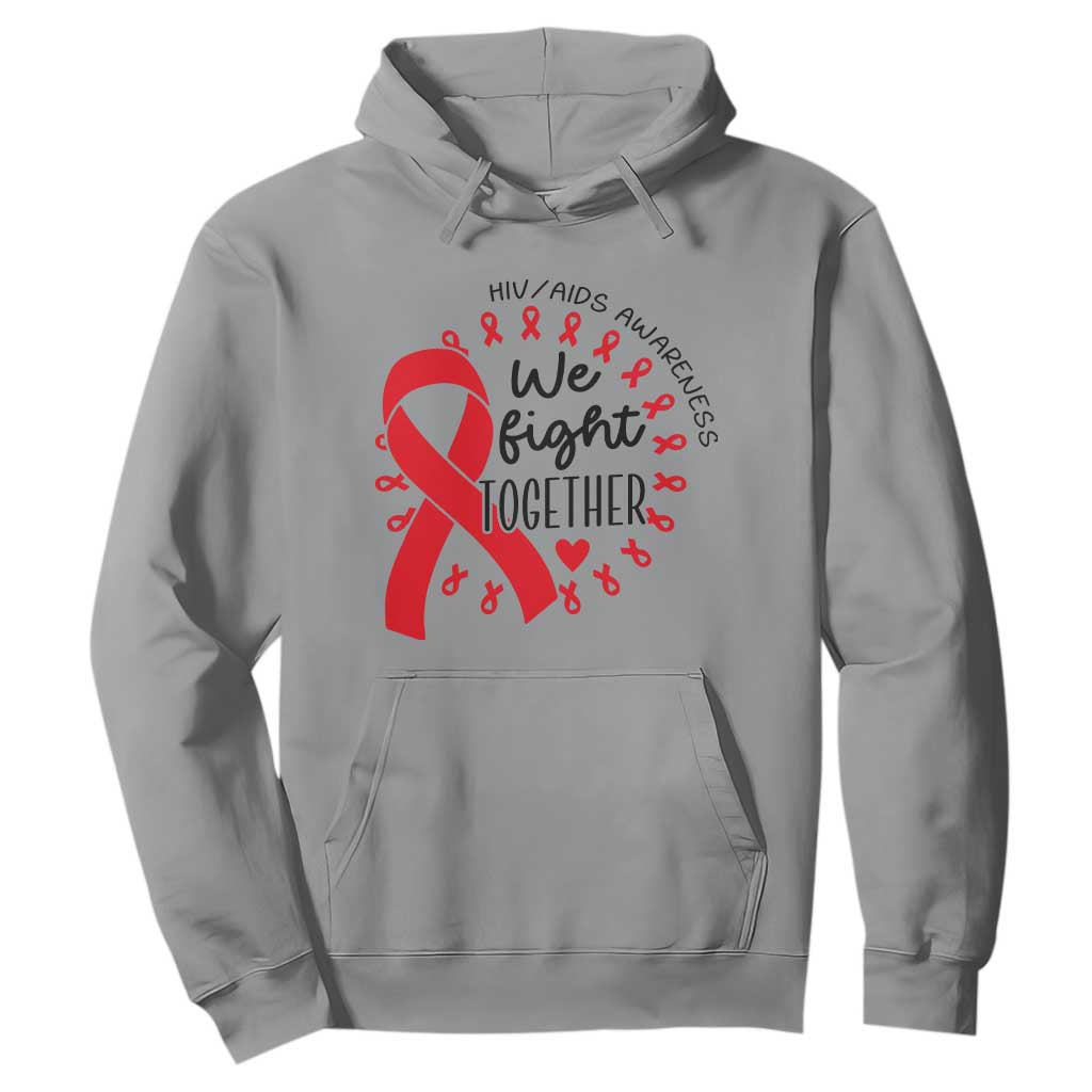 HIV Support Red Ribbon Support Gift Hoodie We Fight Together