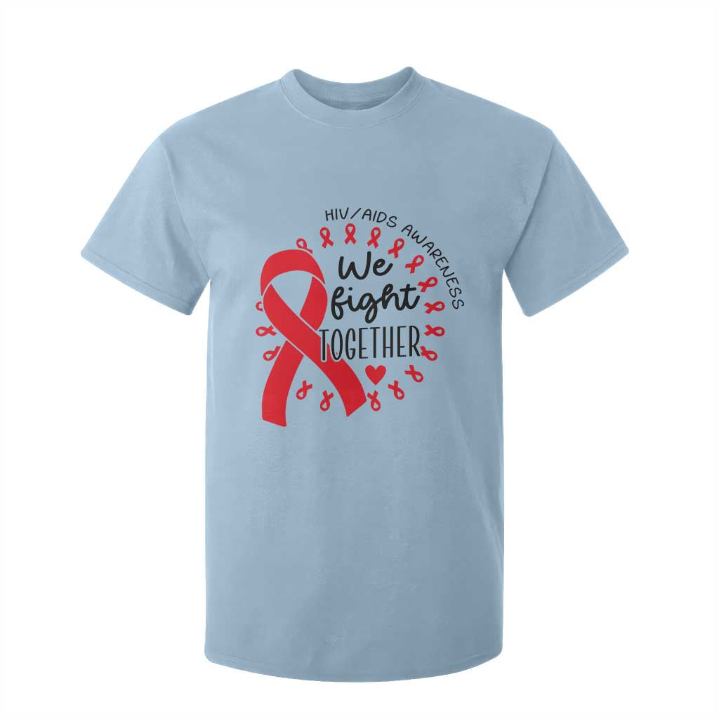 HIV Support Red Ribbon Support Gift T Shirt For Kid We Fight Together