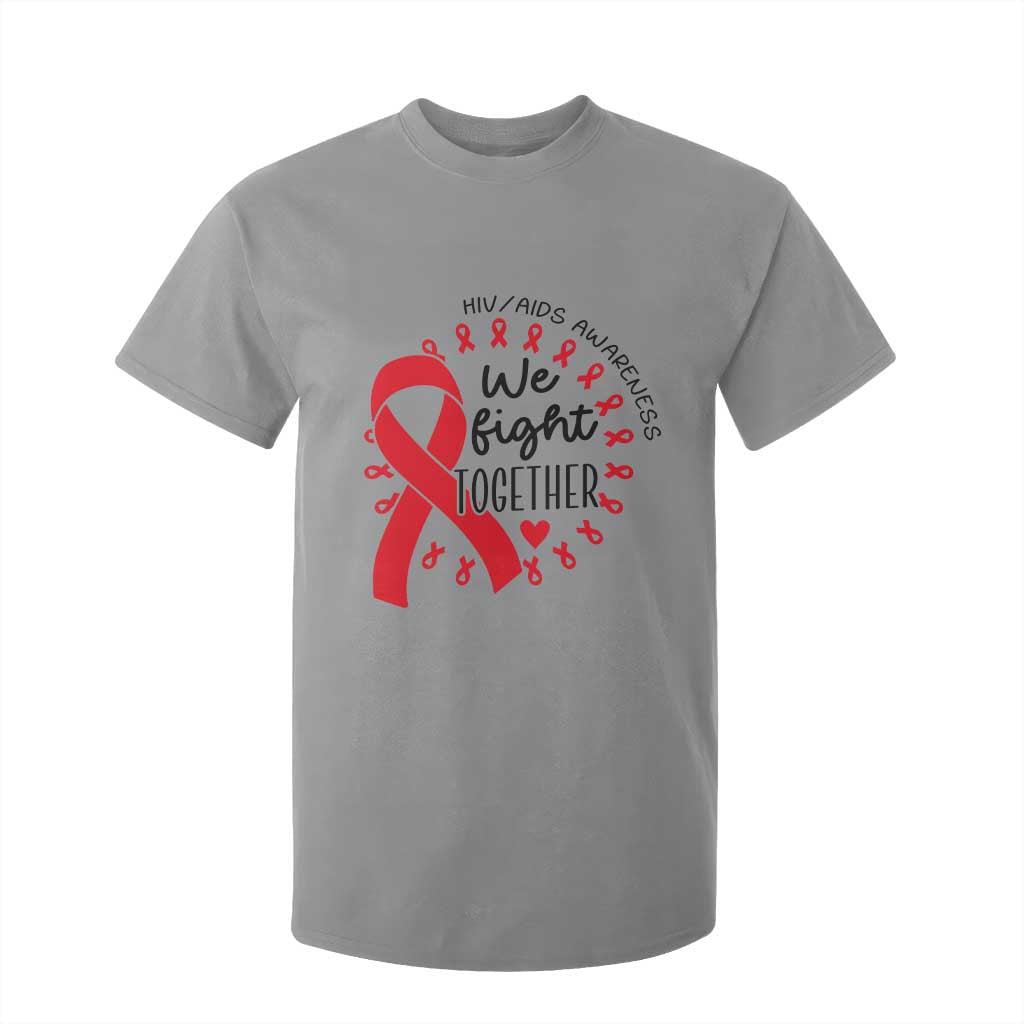HIV Support Red Ribbon Support Gift T Shirt For Kid We Fight Together