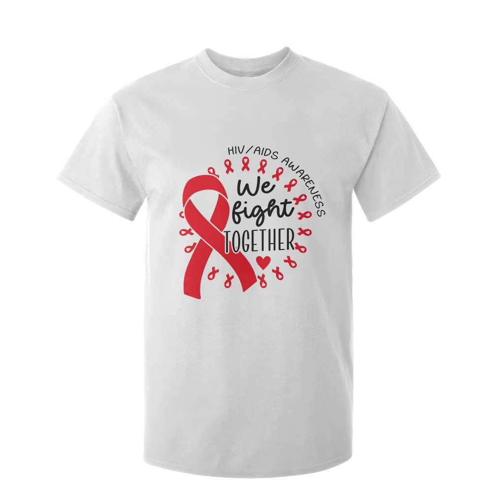 HIV Support Red Ribbon Support Gift T Shirt For Kid We Fight Together