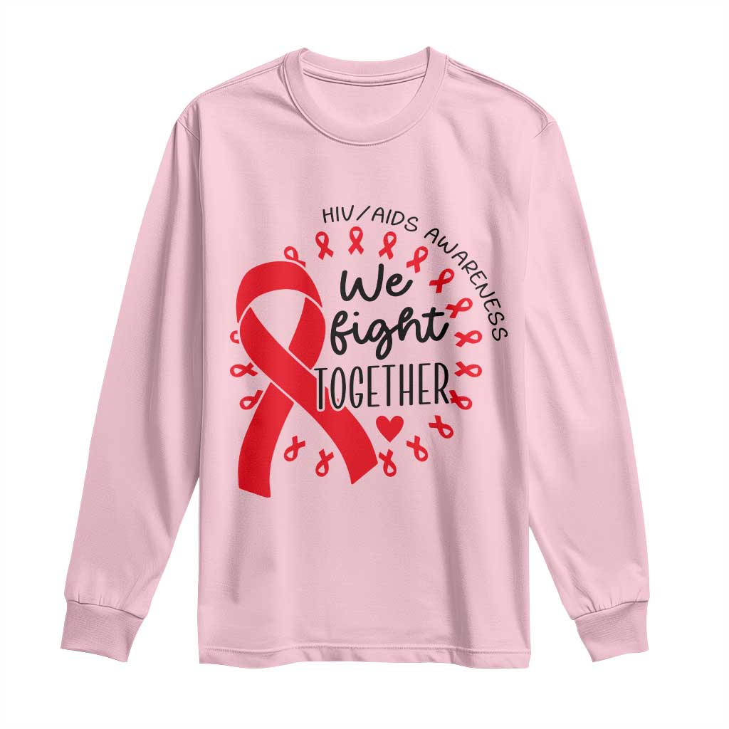HIV Support Red Ribbon Support Gift Long Sleeve Shirt We Fight Together
