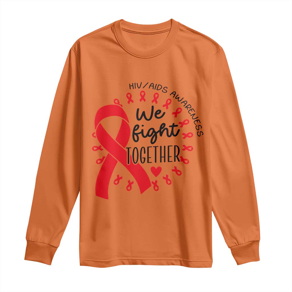 HIV Support Red Ribbon Support Gift Long Sleeve Shirt We Fight Together