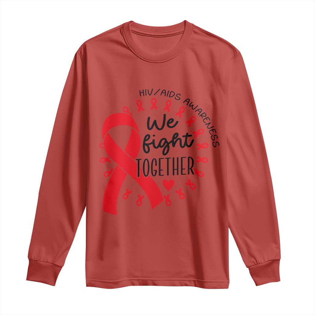 HIV Support Red Ribbon Support Gift Long Sleeve Shirt We Fight Together