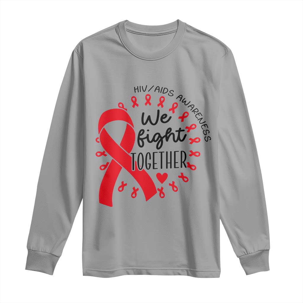 HIV Support Red Ribbon Support Gift Long Sleeve Shirt We Fight Together