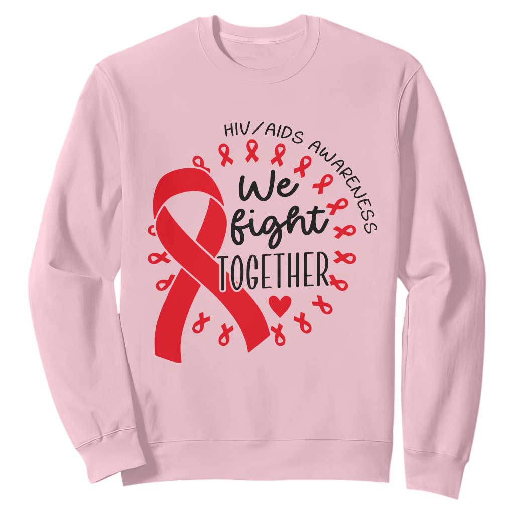 HIV Support Red Ribbon Support Gift Sweatshirt We Fight Together