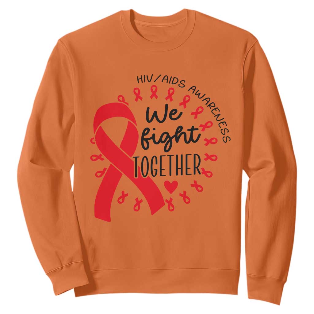 HIV Support Red Ribbon Support Gift Sweatshirt We Fight Together