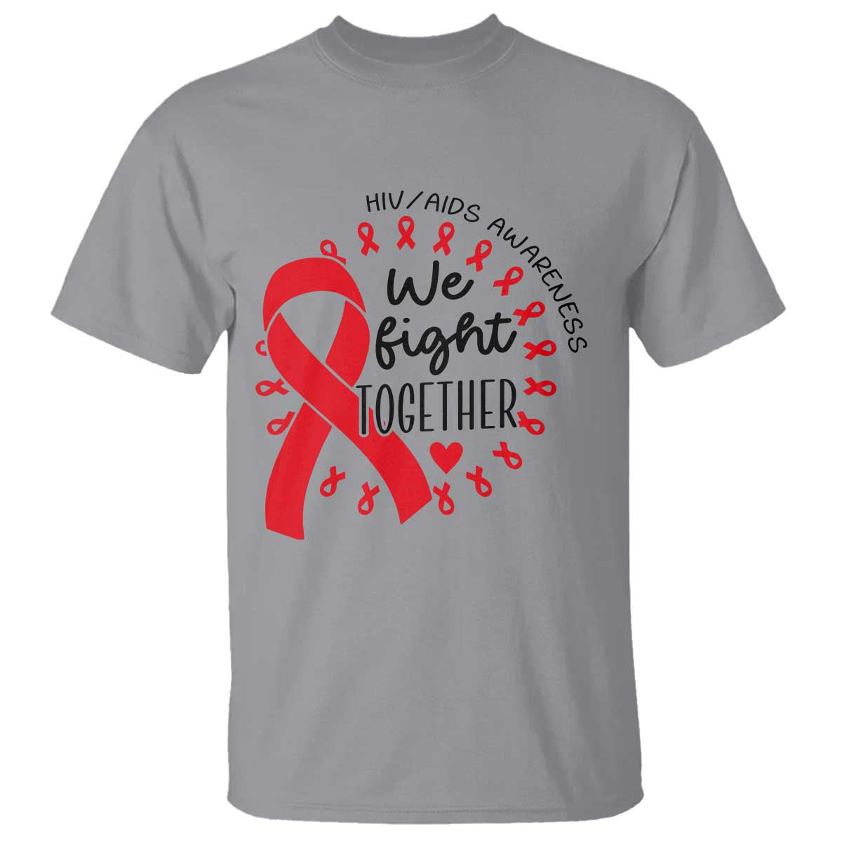 HIV Support Red Ribbon Support Gift T Shirt We Fight Together