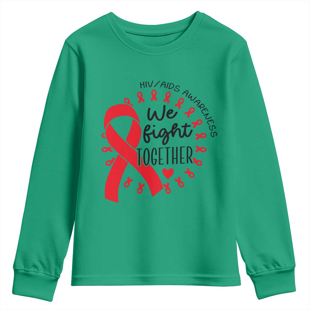 HIV Support Red Ribbon Support Gift Youth Sweatshirt We Fight Together