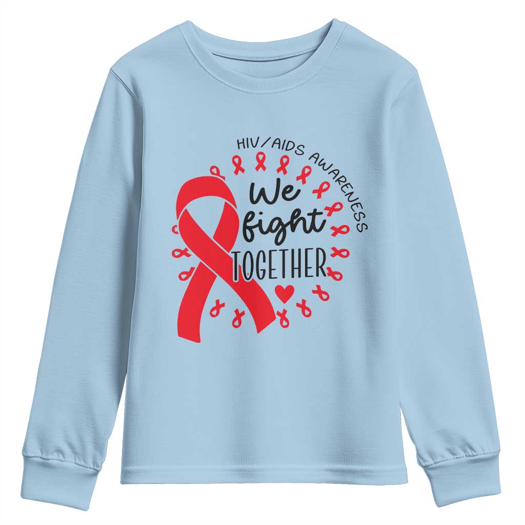 HIV Support Red Ribbon Support Gift Youth Sweatshirt We Fight Together