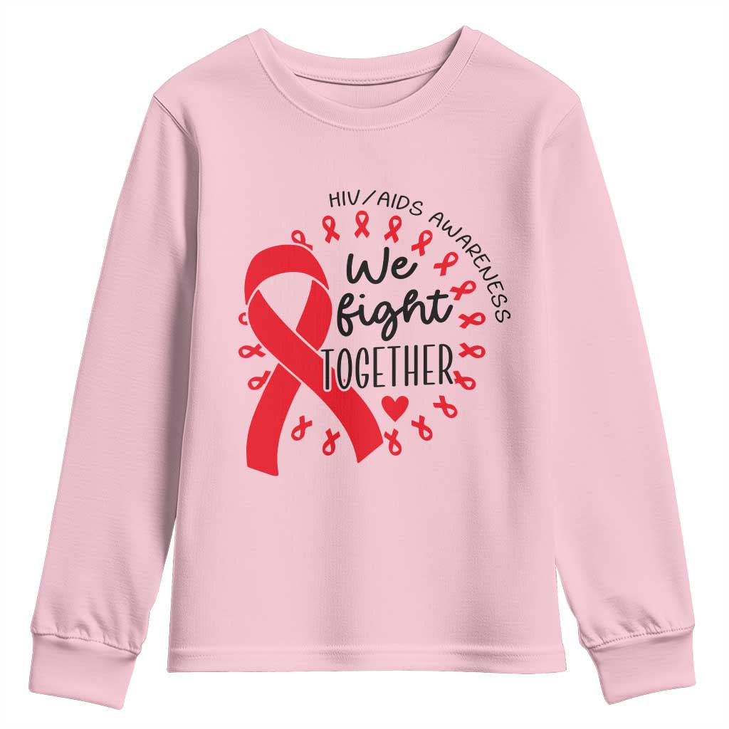 HIV Support Red Ribbon Support Gift Youth Sweatshirt We Fight Together