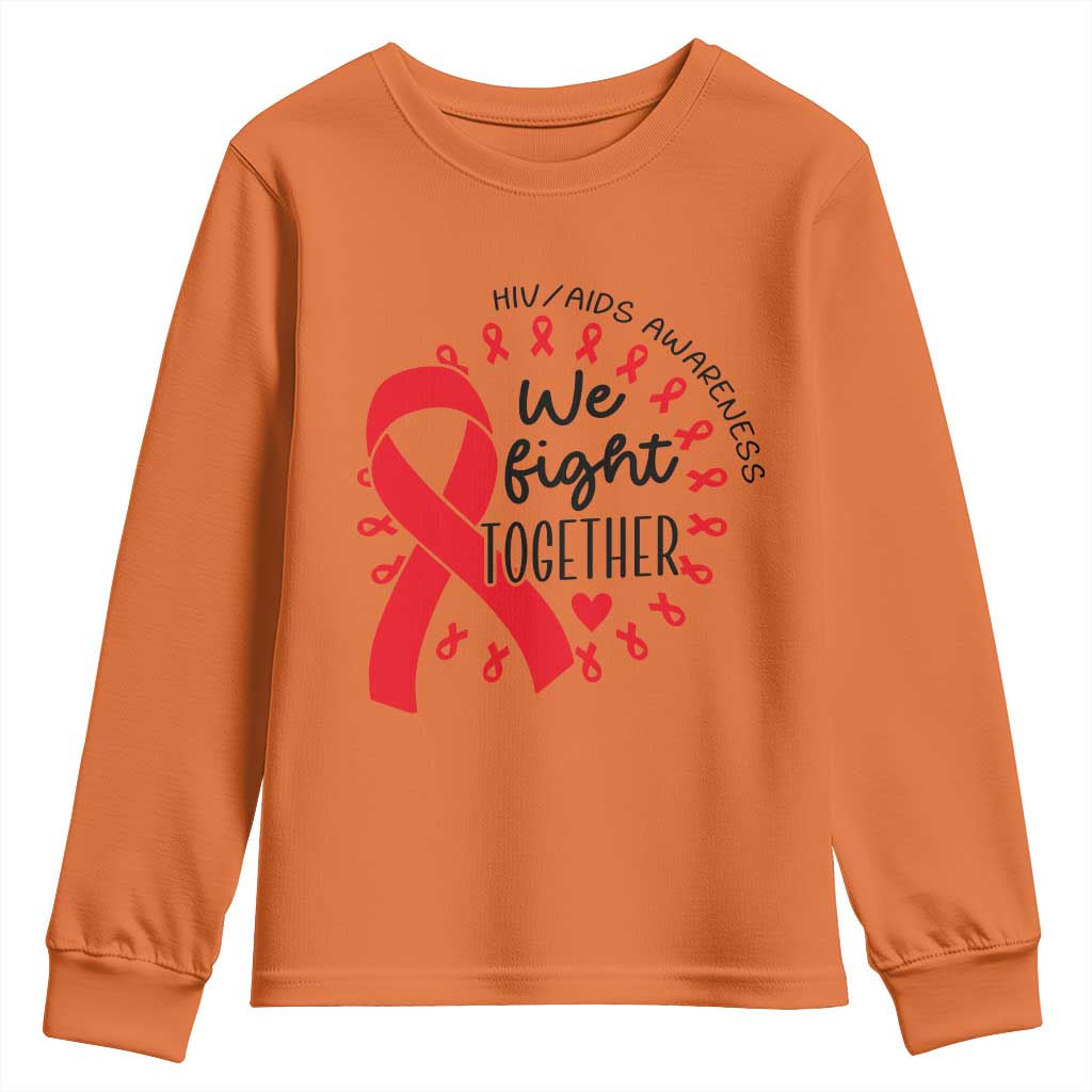 HIV Support Red Ribbon Support Gift Youth Sweatshirt We Fight Together