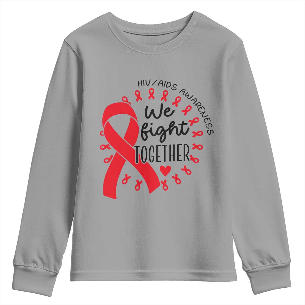 HIV Support Red Ribbon Support Gift Youth Sweatshirt We Fight Together