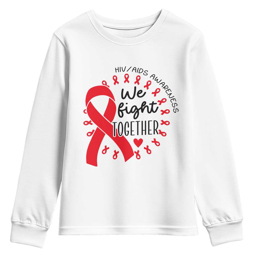 HIV Support Red Ribbon Support Gift Youth Sweatshirt We Fight Together