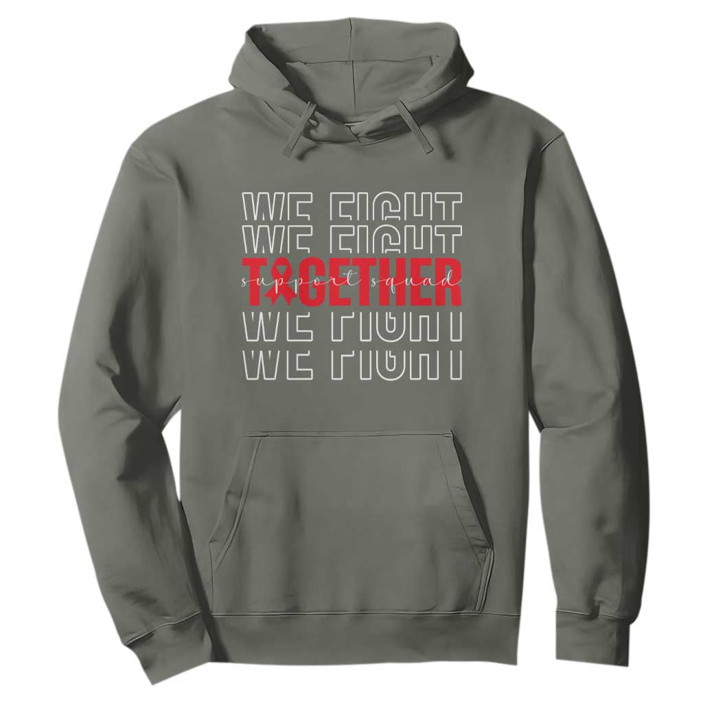 We Fight Together Support Squad HIV Support Gift Hoodie