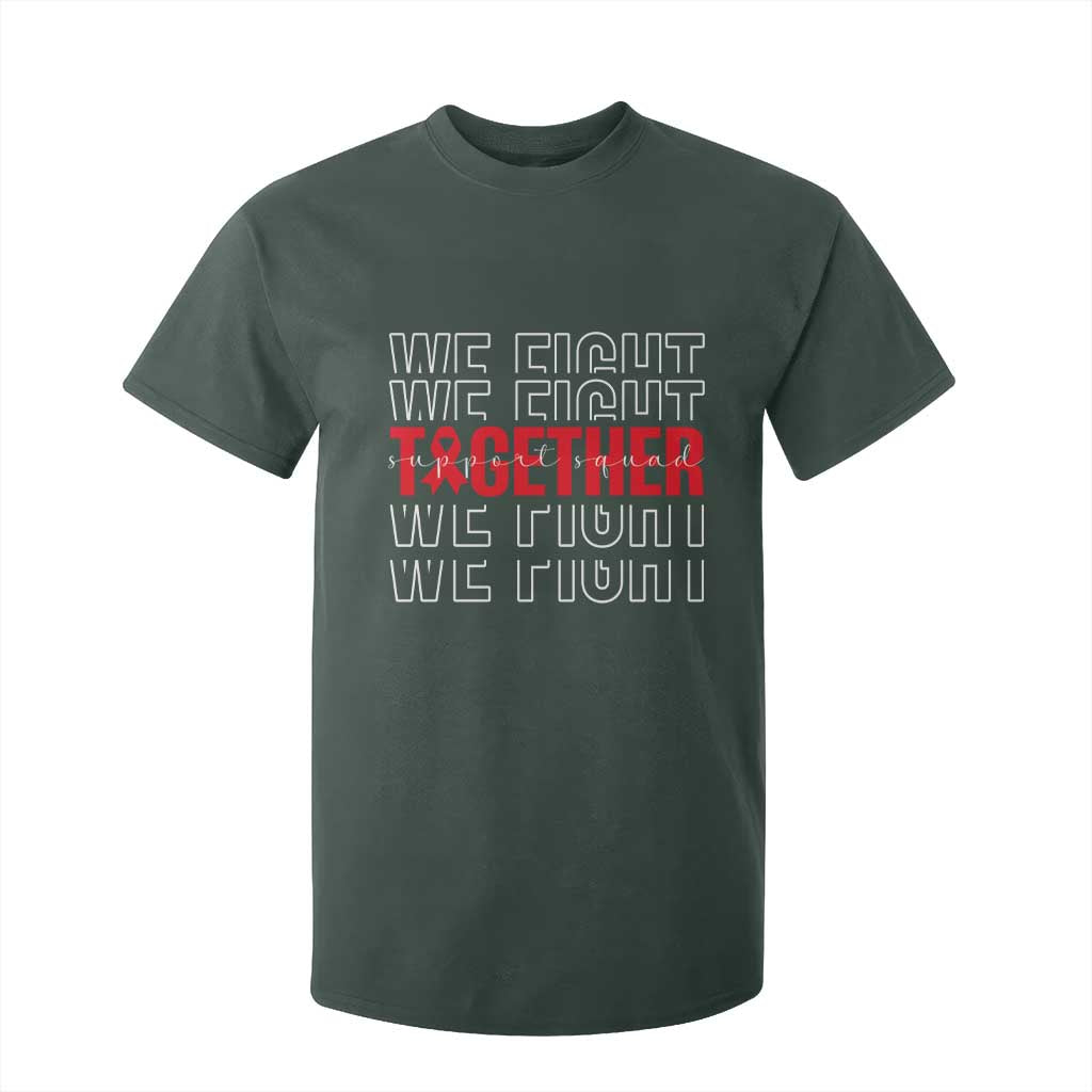 We Fight Together Support Squad HIV Support Gift T Shirt For Kid