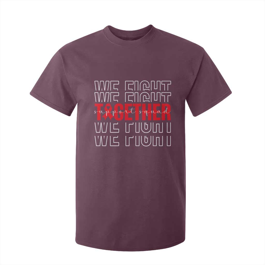 We Fight Together Support Squad HIV Support Gift T Shirt For Kid