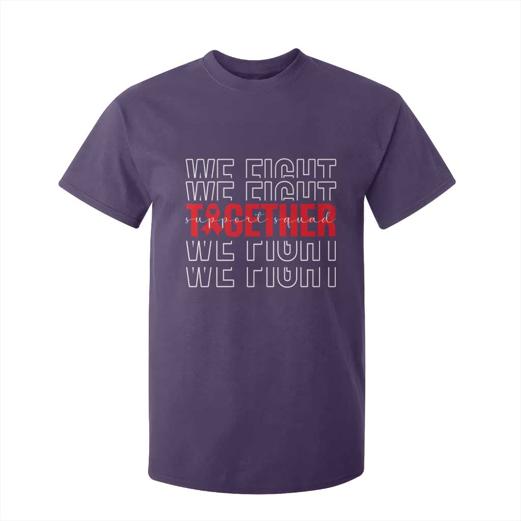 We Fight Together Support Squad HIV Support Gift T Shirt For Kid