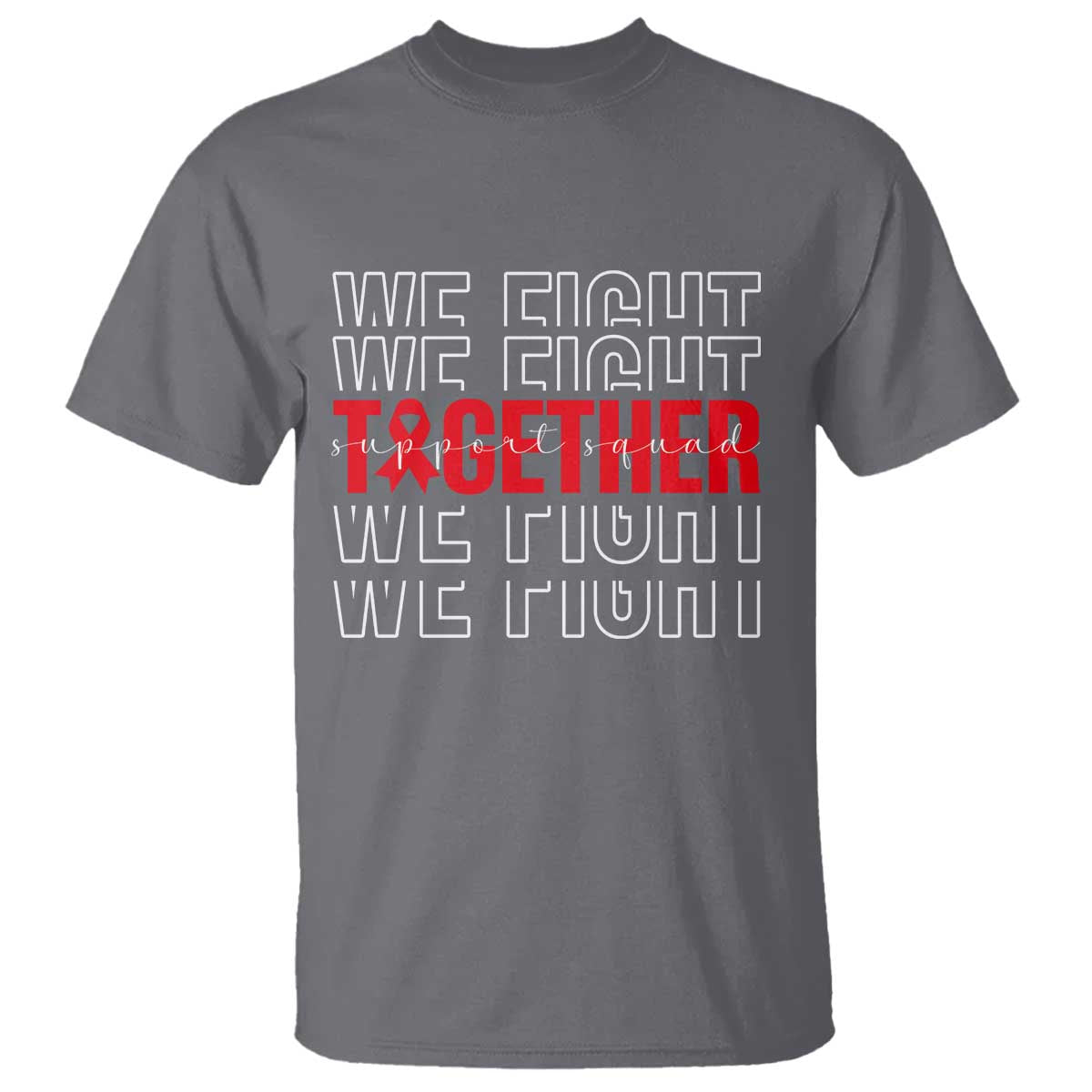 We Fight Together Support Squad HIV Support Gift T Shirt