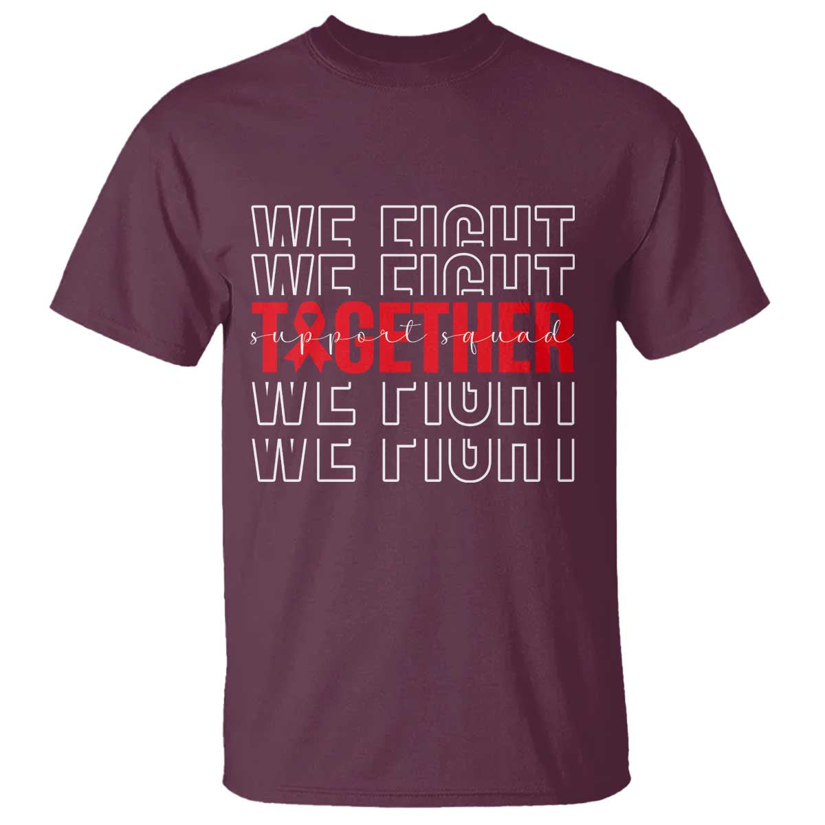 We Fight Together Support Squad HIV Support Gift T Shirt