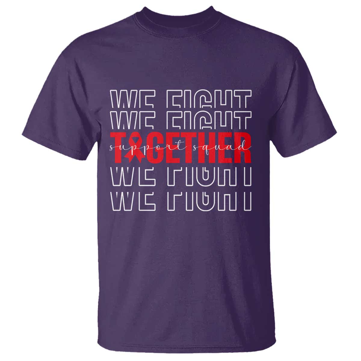 We Fight Together Support Squad HIV Support Gift T Shirt
