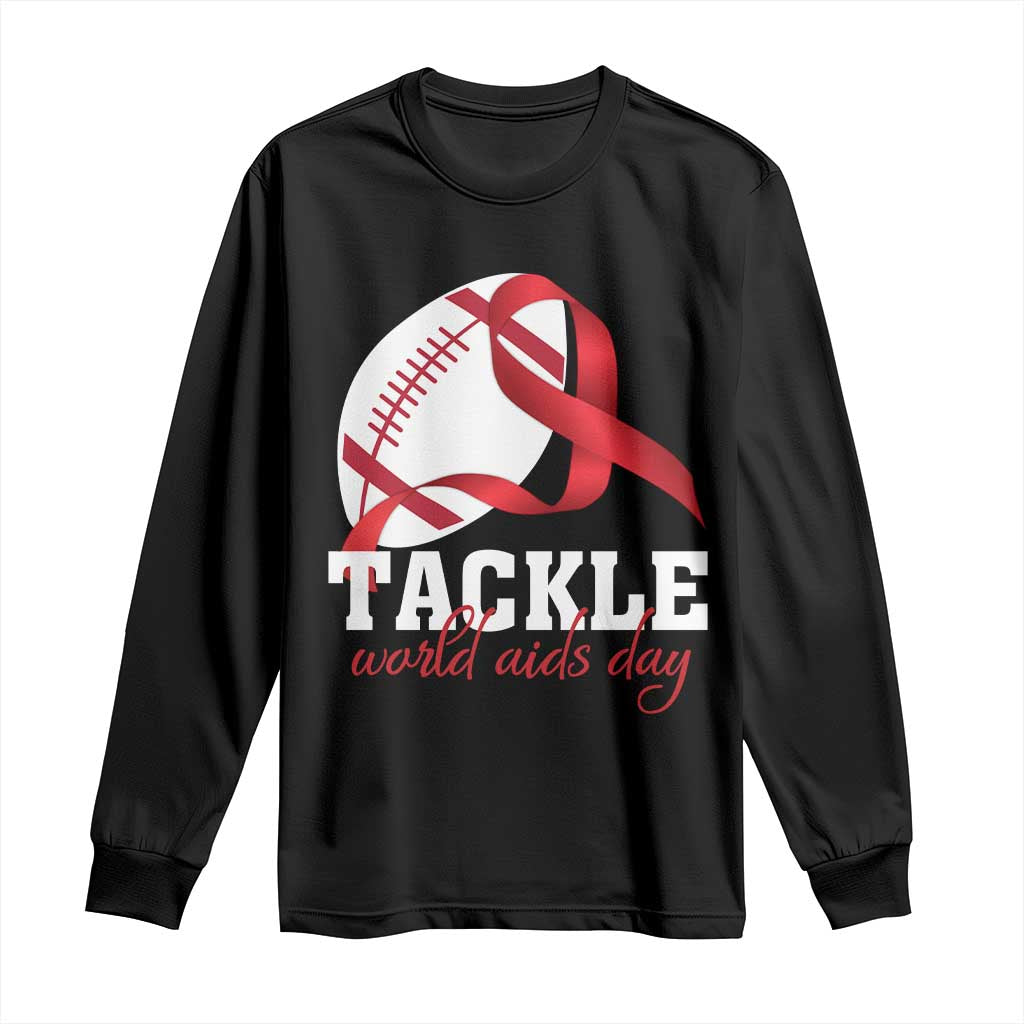 Tackle World AIDS Day Long Sleeve Shirt Red Ribbon Football Support Gift