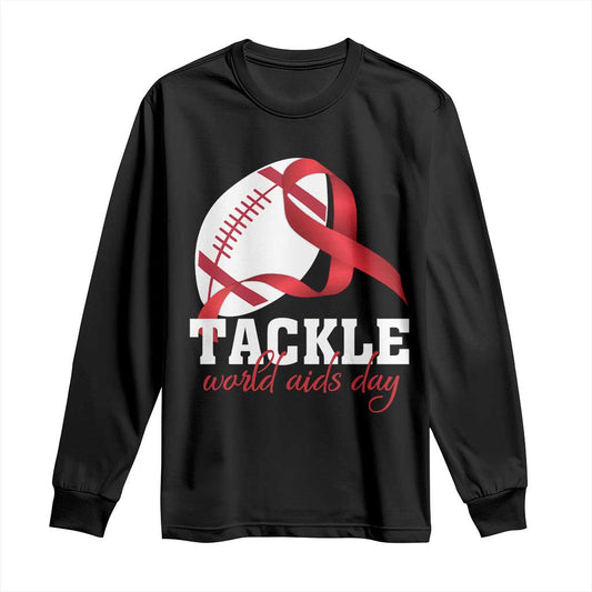 Tackle World AIDS Day Long Sleeve Shirt Red Ribbon Football Support Gift