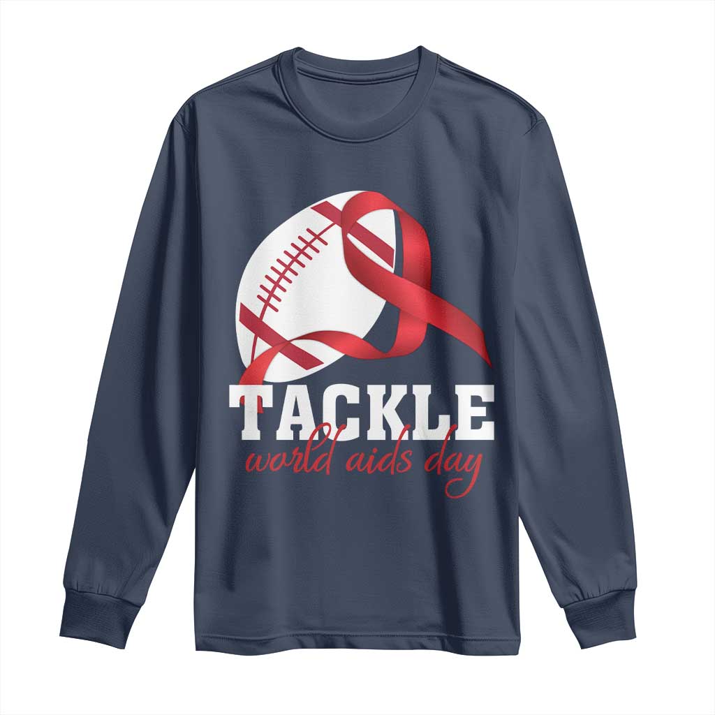 Tackle World AIDS Day Long Sleeve Shirt Red Ribbon Football Support Gift