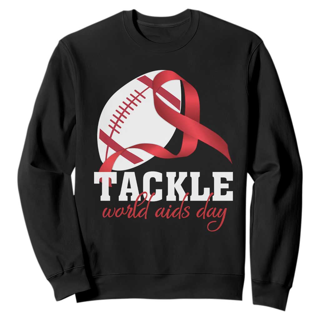 Tackle World AIDS Day Sweatshirt Red Ribbon Football Support Gift