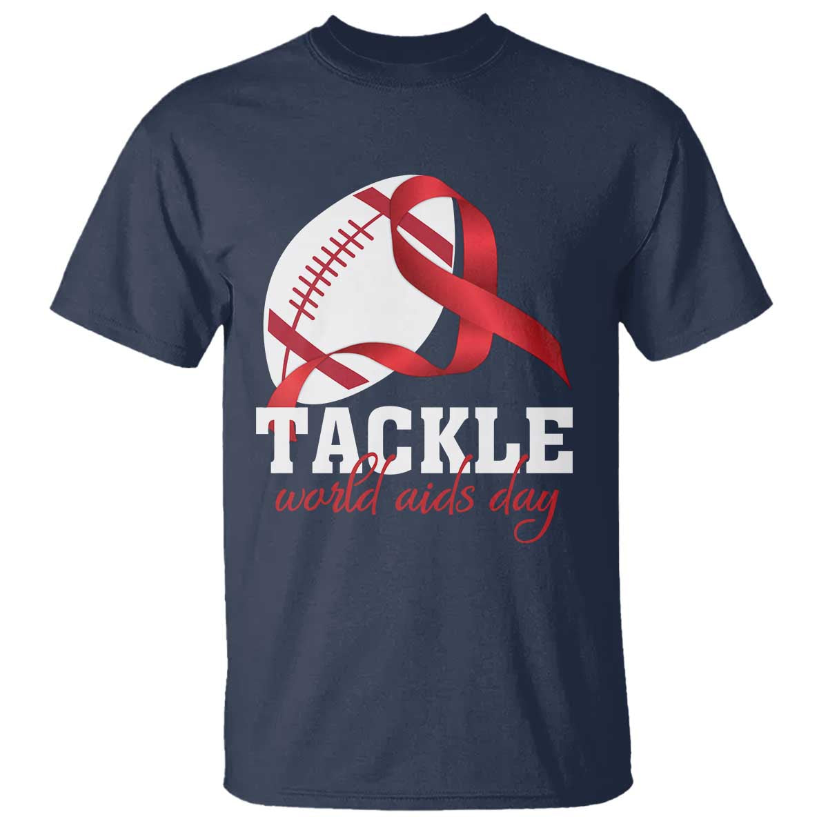 Tackle World AIDS Day T Shirt Red Ribbon Football Support Gift